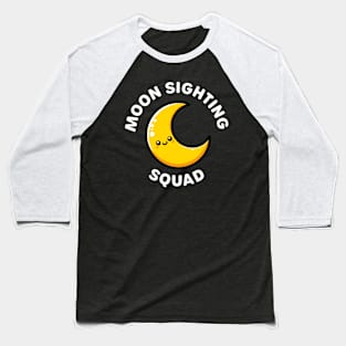 Moon Sighting Squad Ramadan Crescent Watchers Baseball T-Shirt